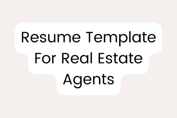 Resume Template for Real Estate Agents: A Designer's Review of Modern Graphics